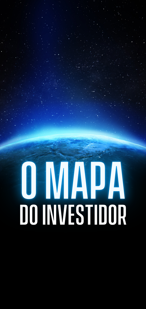 O MAPA DO INVESTIDOR - O CAMINHO PARA SUA LIBERDADE