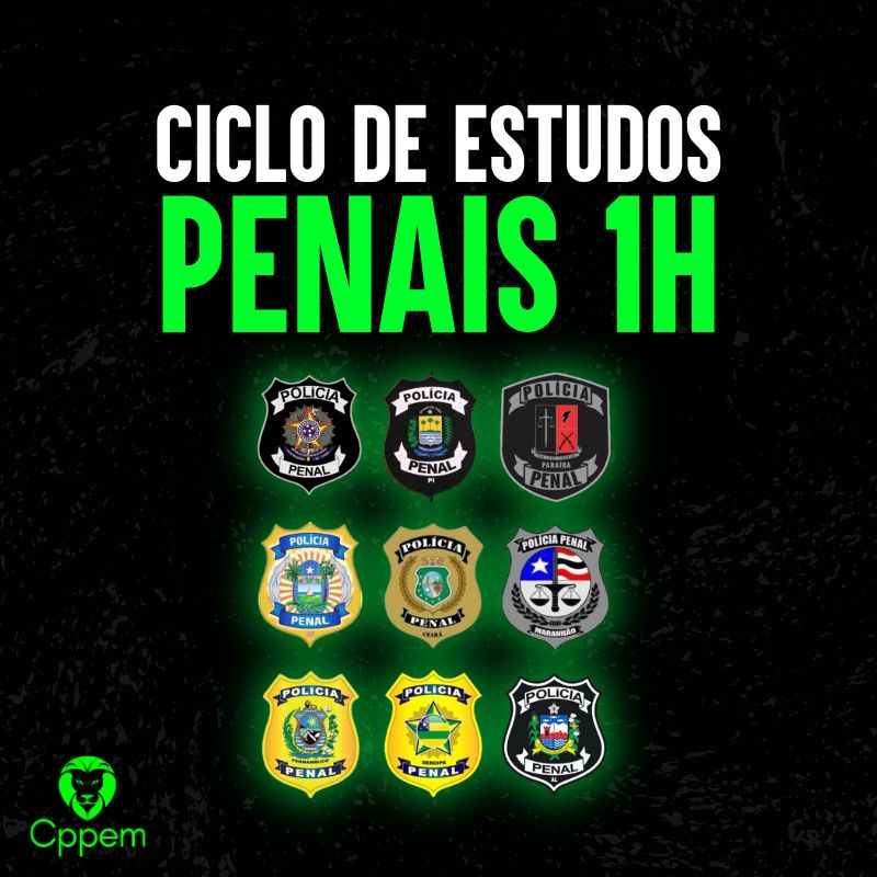 CICLO DE ESTUDO 1H | ASSINATURA POLÍCIAS PENAIS NORDESTE