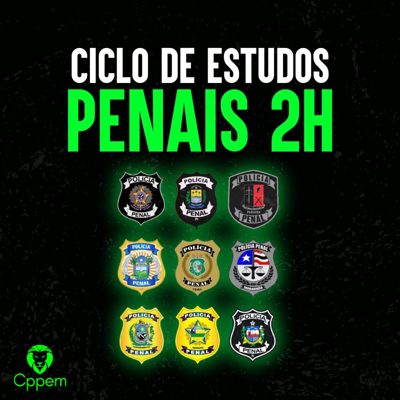 CÍCLO DE ESTUDO 2H | ASSINATURA POLÍCIAS PENAIS DO NORDESTE