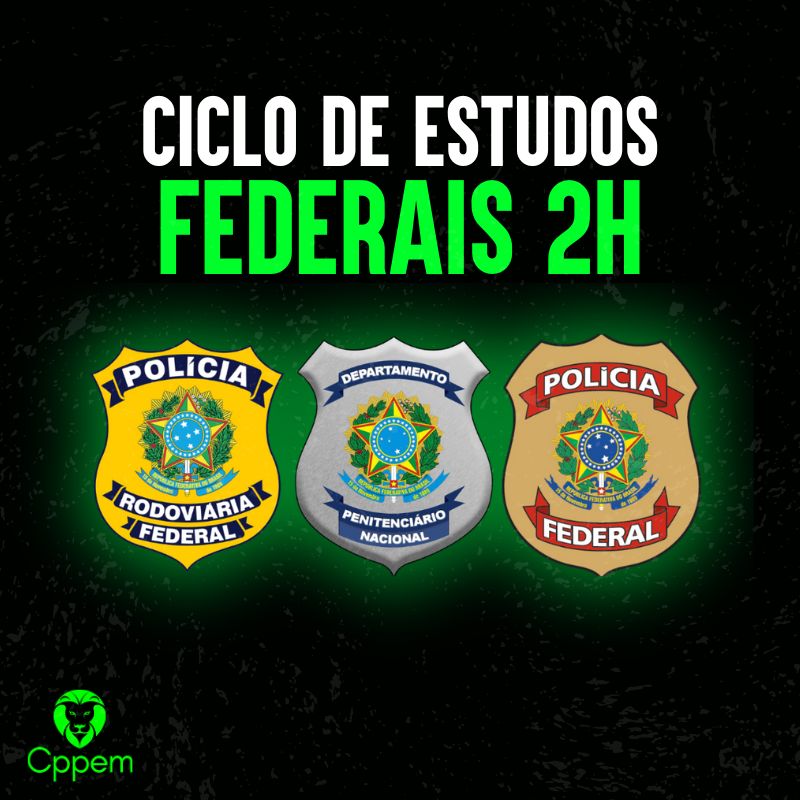 CÍCLO DE ESTUDO 2H | ASSINATURA CARREIRAS FEDERAIS
