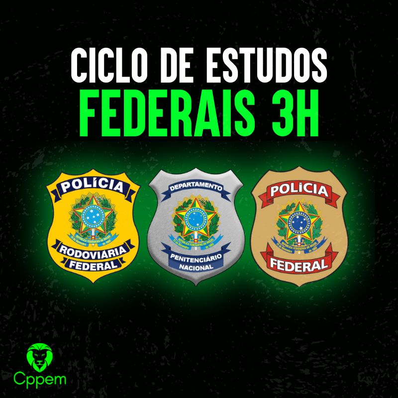 CÍCLO DE ESTUDO 3H | ASSINATURA CARREIRAS FEDERAIS