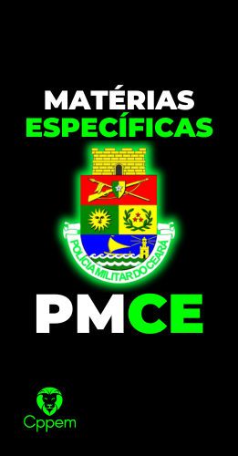 MATÉRIAS ESPECIFICAS | POLICIA MILITAR DO CEARÁ - PMCE