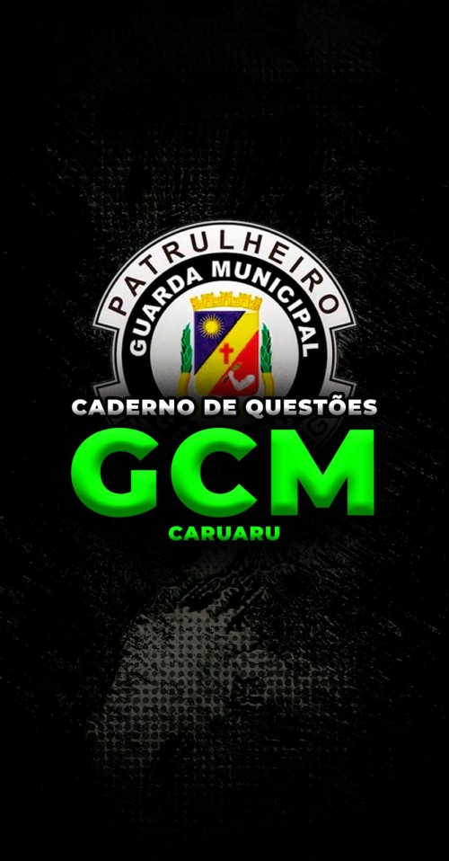 CADERNO DE QUESTÕES | GUARDA MUNICIPAL DE CARUARU - GCM