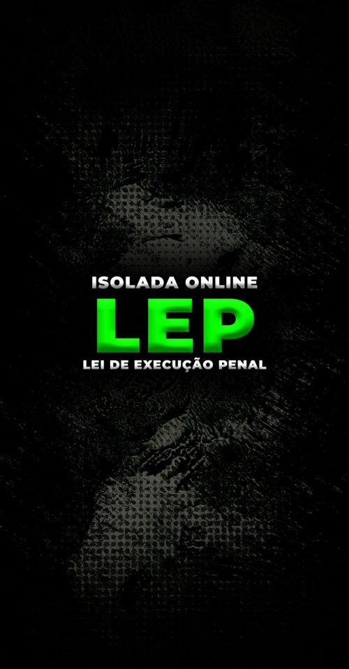 ISOLADA ONLINE | LEI DE EXECUÇÃO PENAL - LEP
