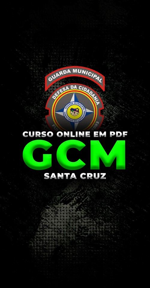 CURSO EM PDF | GUARDA MUNICIPAL DE SANTA CRUZ - GCM SANTA CRUZ DO CAPIBARIBE