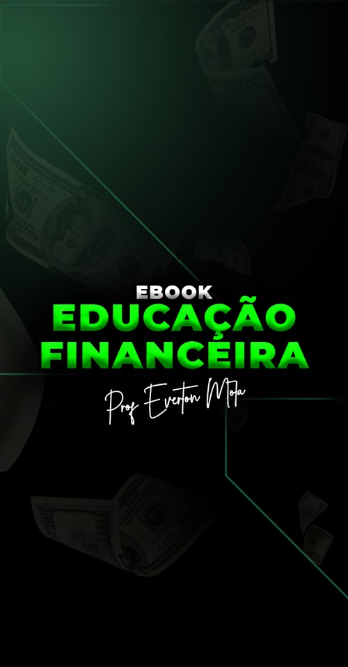 EBOOK | EDUCAÇÃO FINANCEIRA - PROF° EVERTON MOTA