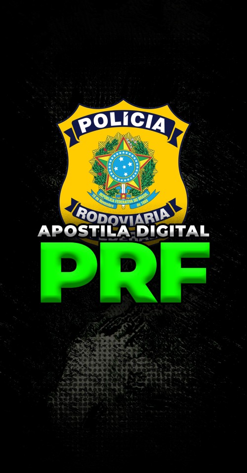 APOSTILA DIGITAL | POLÍCIA RODOVIÁRIA FEDERAL - PRF