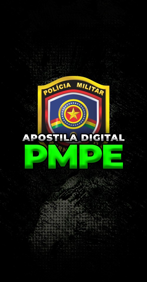 APOSTILA DIGITAL | POLICIA MILITAR DE PERNAMBUCO - PMPE
