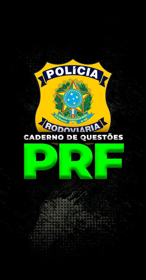 CADERNO DE QUESTÕES | POLICIA RODOVIÁRIA FEDERAL  - PRF
