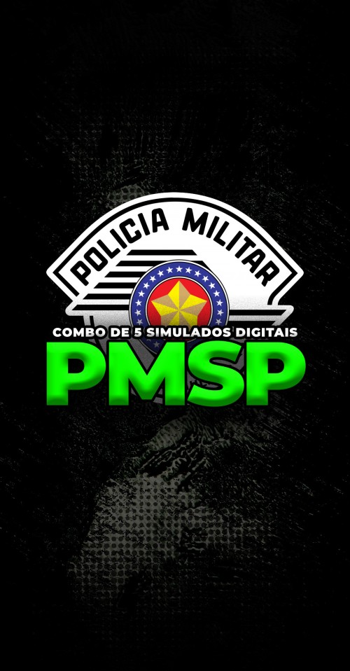 COMBO DE 5 SIMULADOS DIGITAIS | POLÍCIA MILITAR DE SÃO PAULO - PMSP