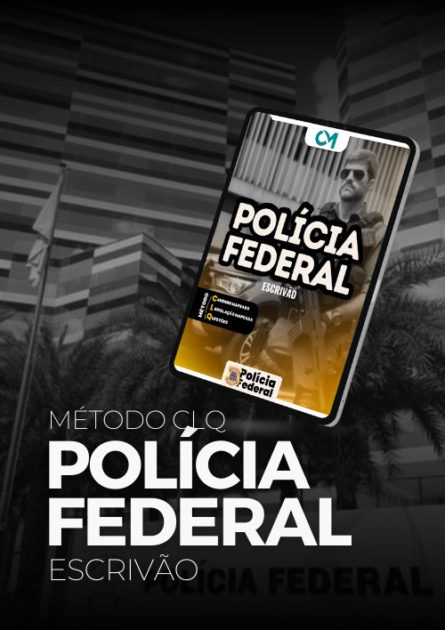 Método CLQ - PF - Escrivão de Polícia Federal