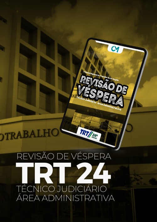 TRT MS - Revisão de Véspera (Técnico Judiciário - Área Administrativa)