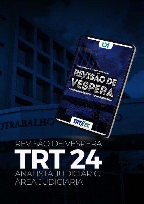 TRT MS - Revisão de Véspera (Analista Judiciário - Área Judiciária)