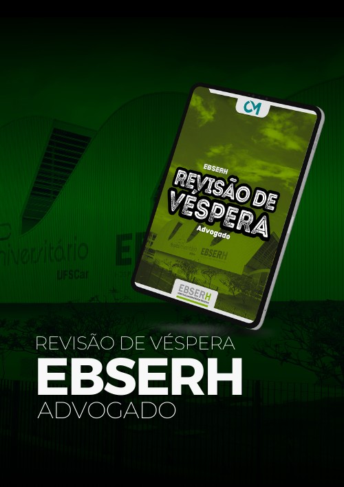 EBSERH - Revisão de Véspera (Advogado)
