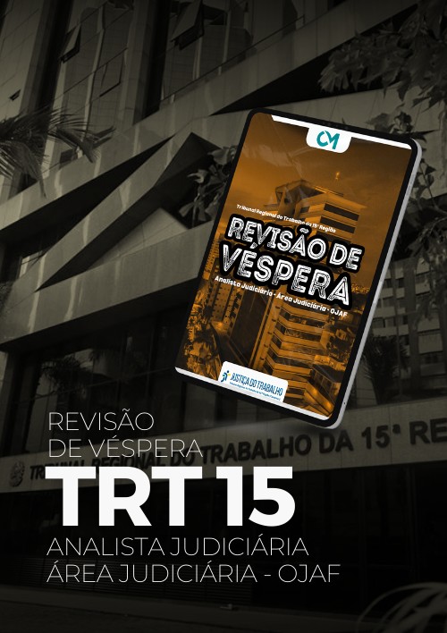 TRT15 - Revisão de Véspera (Analista Judiciário - Área Judiciária - Oficial de Justiça e Avaliador Federal)