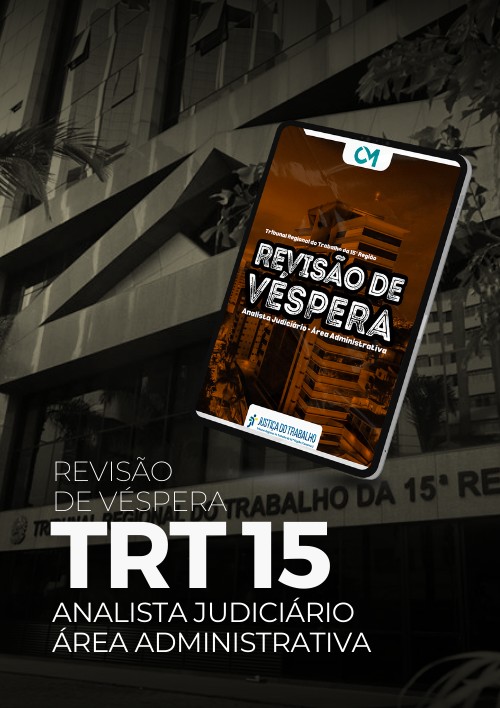 TRT15 - Revisão de Véspera (Analista Judiciário - Área Administrativa)