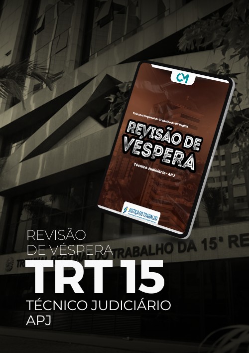 TRT15 - Revisão de Véspera (Técnico Judiciário - Agente de Polícia Judicial)