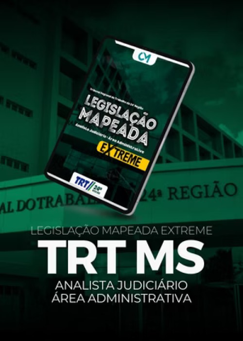 Legislação Mapeada Extreme - TRT MS - Analista Judiciário - Área Administrativa