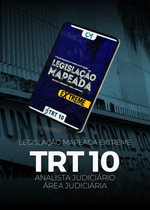 Legislação Mapeada Extreme - TRT DF/TO - Analista Judiciário - Área Judiciária