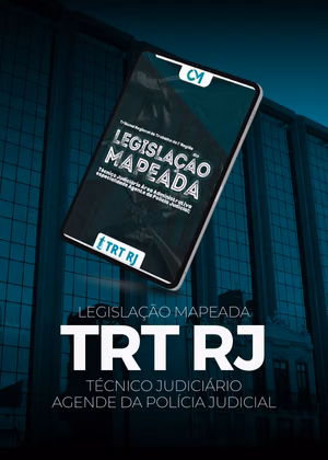 Legislação Mapeada - TRT 1ª Região (RJ) - Técnico Judiciário - Área Administrativa - Agente da Polícia Judicial