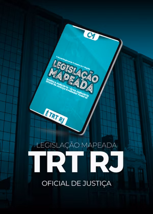Legislação Mapeada - TRT 1ª Região (RJ) - Analista Judiciário - Área Judiciária - Oficial de Justiça Avaliador Federal