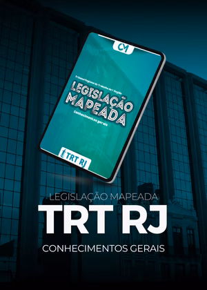 Legislação Mapeada - TRT 1ª Região (RJ) - Conhecimentos Gerais