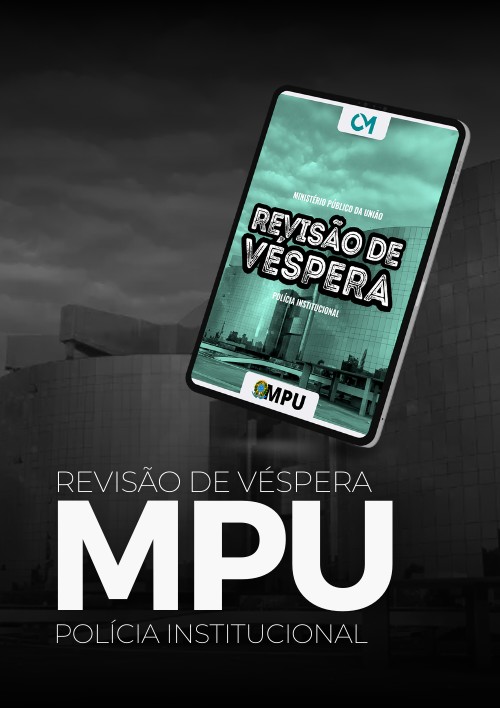 MPU - Revisão de Véspera (Polícia Institucional)