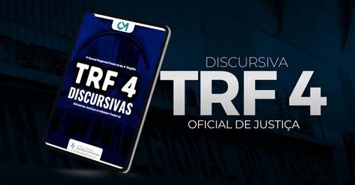 Discursiva TRF 4- Analista Judiciário – Área Judiciária – Especialidade OFICIAL DE JUSTIÇA