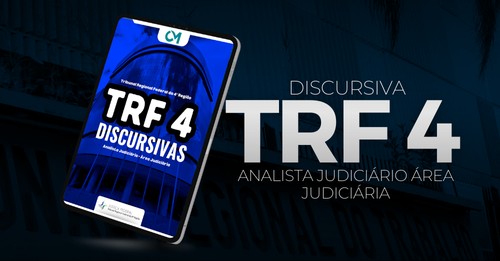 Discursiva TRF 4- Analista Judiciário – Área JUDICIÁRIA