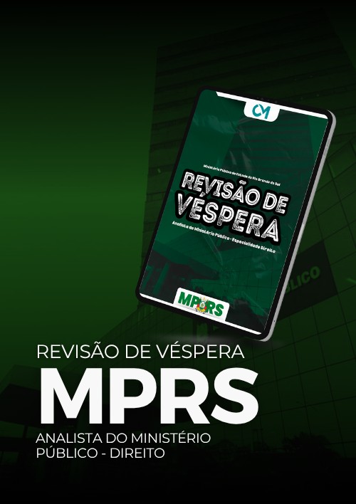 MPRS - Revisão de Véspera (Analista do Ministério Público Especialista Direito)