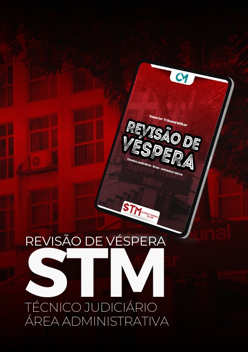 STM - Revisão de véspera - Técnico Judiciário - Área Administrativa
