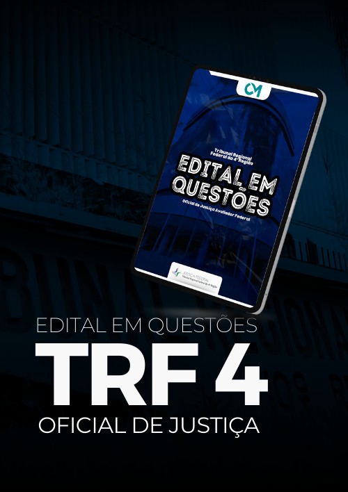 TRF4 - Edital em Questões - Analista Judiciário – Área Judiciária Especialidade Oficial Avaliador Federal