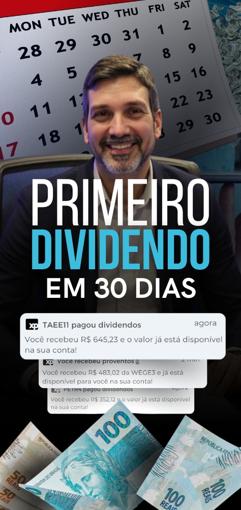 SEU PRIMEIRO DIVIDENDO EM 30 DIAS (OU MENOS)