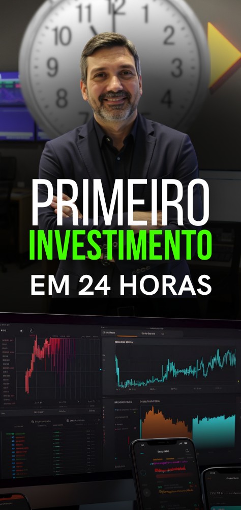 SEU PRIMEIRO INVESTIMENTO EM 24 HORAS