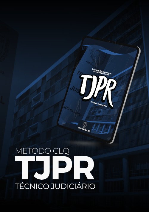 TJ PR - Método CLQ (Técnico Judiciário)
