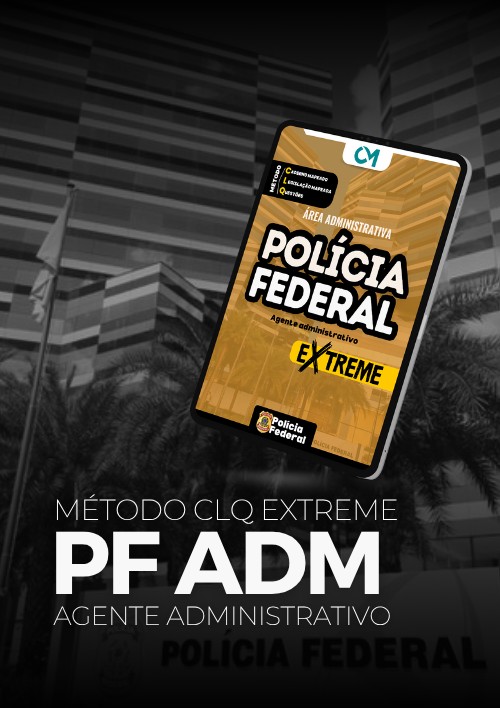 PF Administrativo - CLQ Extreme (Agente Administrativo - Nível Médio)