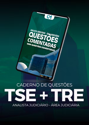 + de 1000 Questões Comentadas - TSE Unificado - Analista Judiciário - Área Judiciária