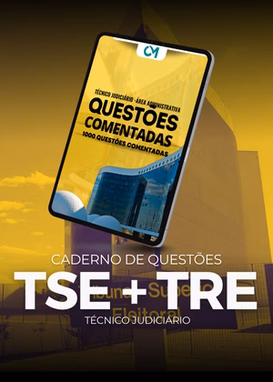 + de 1000 Questões Comentadas - TSE Unificado - Técnico Judiciário - Área Administrativa
