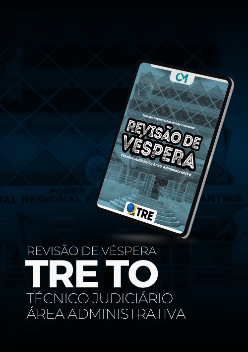 TRE TO - Revisão de véspera (Técnico Judiciário- Área de Atividade: Administrativa)