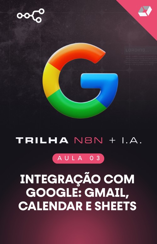 Integração com Google: Gmail, Calendar e Sheets
