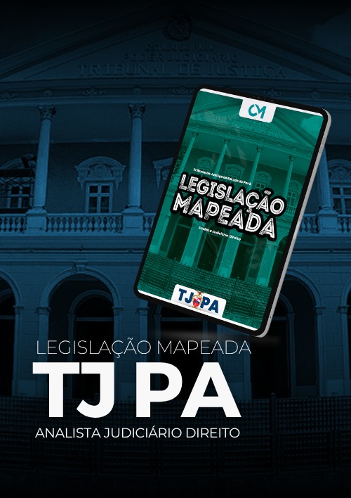 TJPA - Legislação Mapeada (Analista Judiciário - Direito)