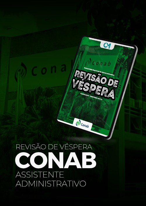 CONAB - Revisão de Véspera (Assistente Administrativo)