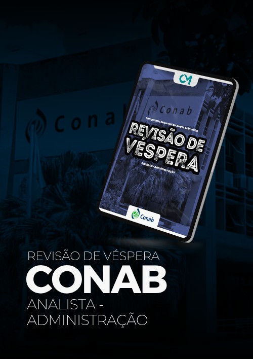 CONAB - Revisão de Véspera (Analista Administração)