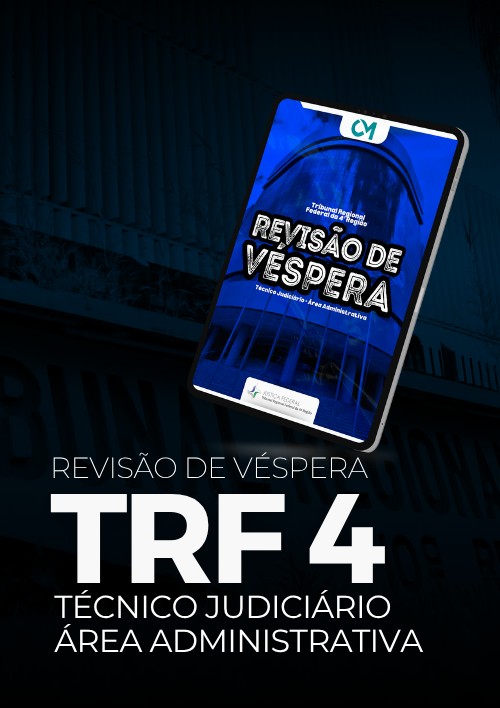 TRF 4 - Revisão de Véspera (Técnico Judiciário - Área Administrativa)