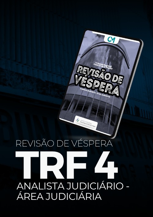TRF 4 - Revisão de Véspera (Analista Judiciário - Área Judiciária)
