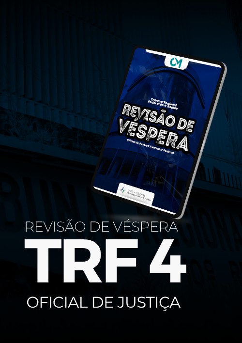 TRF 4 - Revisão de Véspera (Oficial de Justiça)