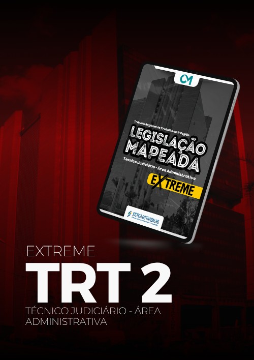 Legislação Mapeada Extreme - TRT2 - (Técnico Judiciário - Área Administrativa)