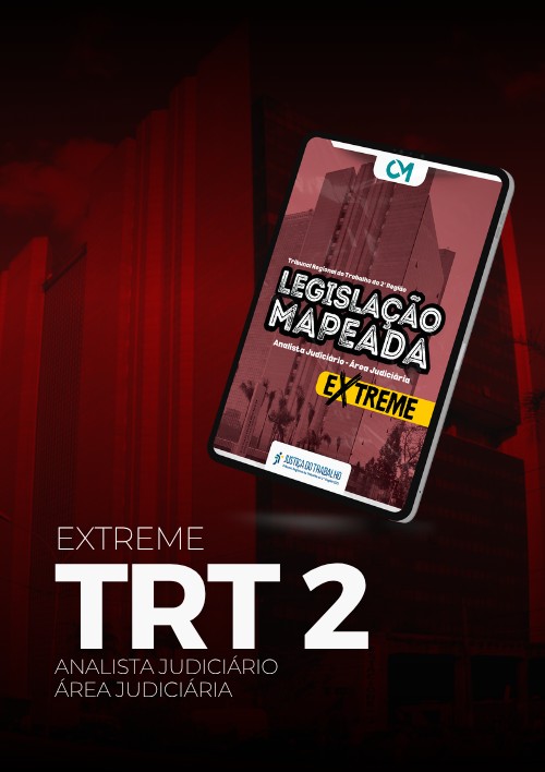 Legislação Mapeada Extreme - TRT2 - (Analista Judiciário - Área Judiciária)