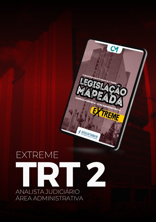 Legislação Mapeada Extreme - TRT2 - (Analista Judiciário - Área Administrativa)