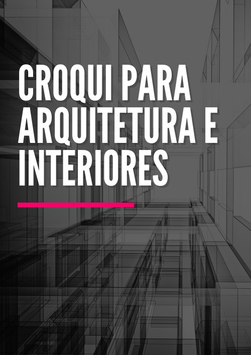 Curso de Croqui de Arquitetura e Interiores
